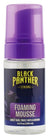 BLACK PANTHER FOAMING MOUSSE 3.4 OZ